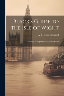 Front cover_Black's Guide to the Isle of Wight; Including Sailing Directions for the Solent