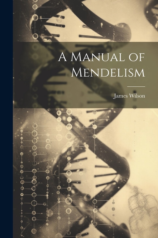 Front cover_A Manual of Mendelism