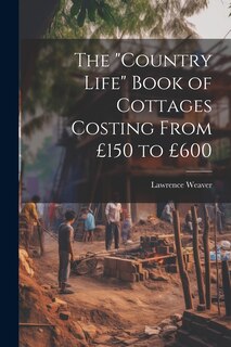 Front cover_The Country Life Book of Cottages Costing From £150 to £600