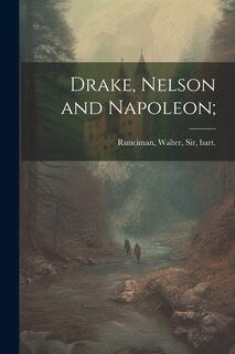 Front cover_Drake, Nelson and Napoleon;