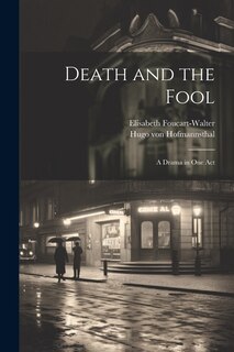Front cover_Death and the Fool; a Drama in one Act