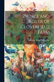 Couverture_Prince and Rover of Cloverfield Farm