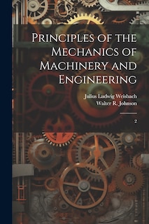 Couverture_Principles of the Mechanics of Machinery and Engineering