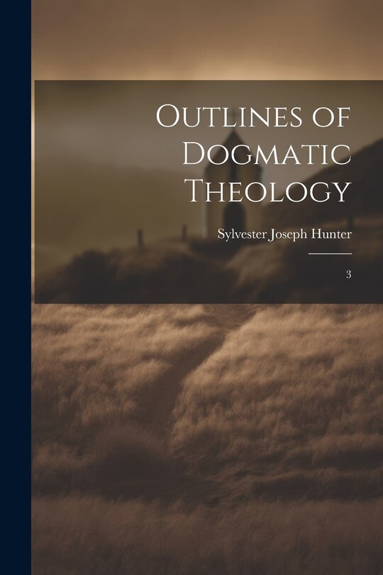 Front cover_Outlines of Dogmatic Theology