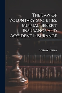 Front cover_The law of Voluntary Societies, Mutual Benefit Insurance and Accident Insurance