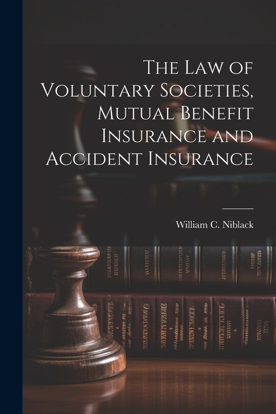 Front cover_The law of Voluntary Societies, Mutual Benefit Insurance and Accident Insurance