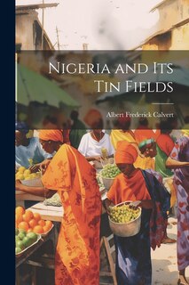 Front cover_Nigeria and its tin Fields
