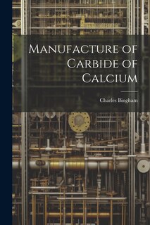 Couverture_Manufacture of Carbide of Calcium