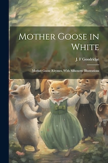 Front cover_Mother Goose in White