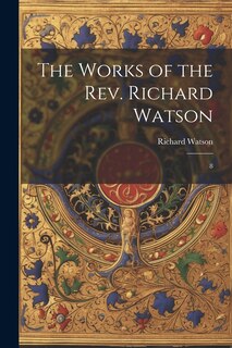 Front cover_The Works of the Rev. Richard Watson