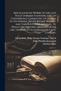 Front cover_Miscellaneous Works of the Late Philip Dormer Stanhope, Earl of Chesterfield