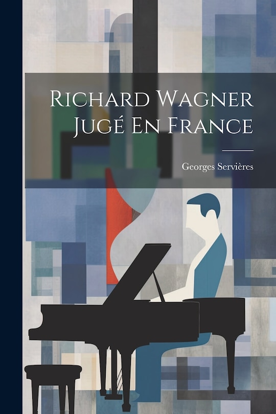 Front cover_Richard Wagner Jugé En France