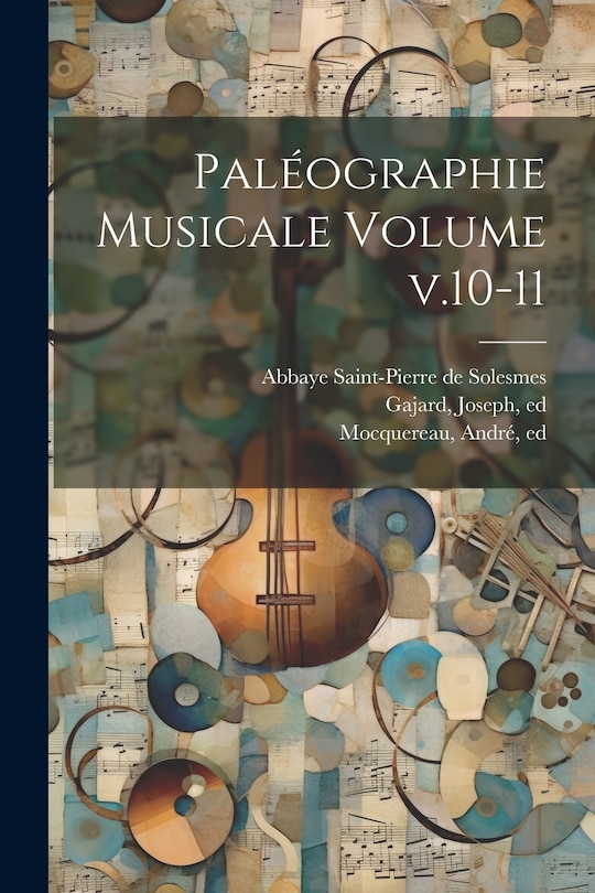 Couverture_Paléographie musicale Volume v.10-11