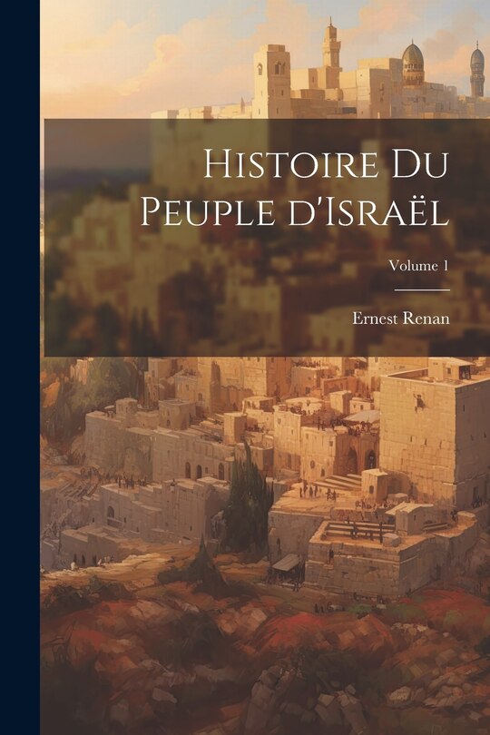 Couverture_Histoire du peuple d'Israël; Volume 1