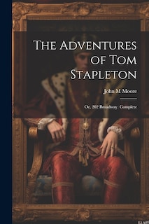 Couverture_The Adventures of Tom Stapleton; or, 202 Broadway. Complete