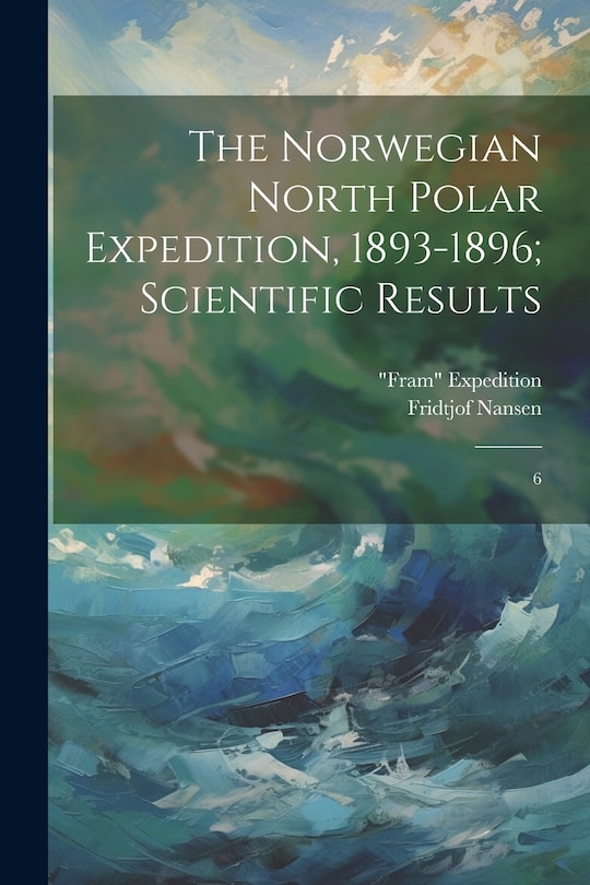 Couverture_The Norwegian North Polar Expedition, 1893-1896; Scientific Results