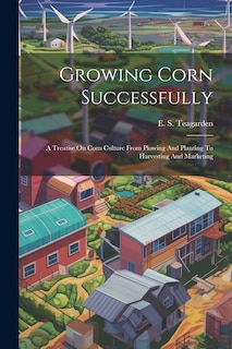 Front cover_Growing Corn Successfully