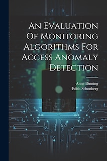 Front cover_An Evaluation Of Monitoring Algorithms For Access Anomaly Detection
