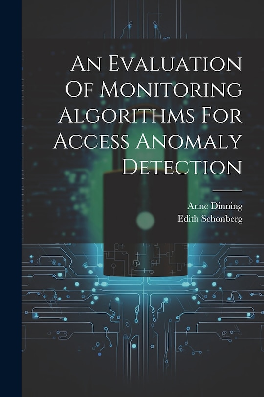 Front cover_An Evaluation Of Monitoring Algorithms For Access Anomaly Detection