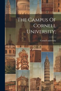 Front cover_The Campus Of Cornell University;
