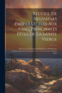 Front cover_Recueil de neuvaines préparatoires aux cinq principales fêtes de la Sainte Vierge