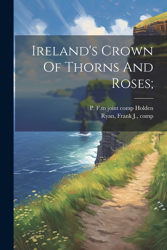 Couverture_Ireland's Crown Of Thorns And Roses;