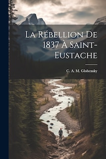 Couverture_La rébellion de 1837 à Saint-Eustache