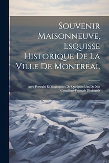 Front cover_Souvenir Maisonneuve, esquisse historique de la ville de Montr&eacute;al