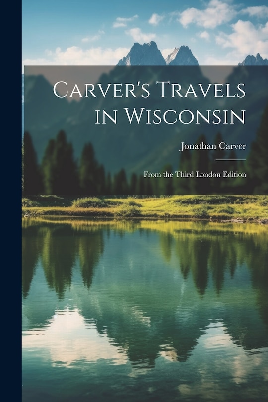 Couverture_Carver's Travels in Wisconsin
