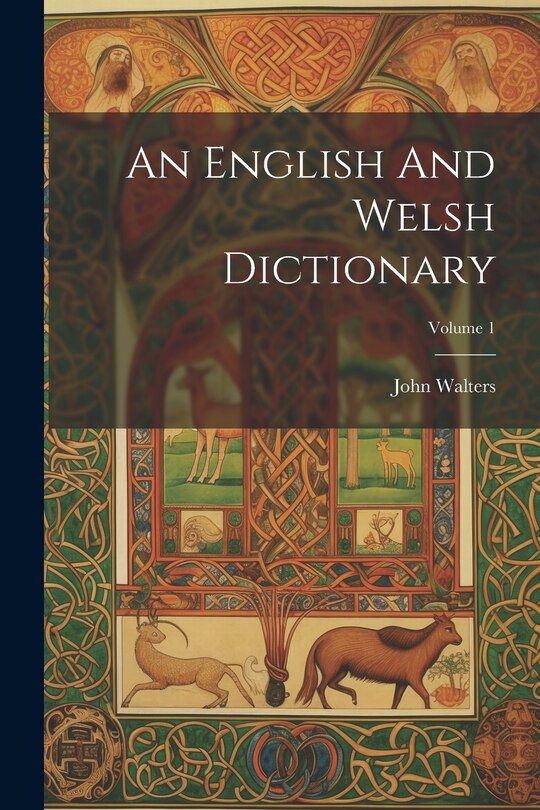 Front cover_An English And Welsh Dictionary; Volume 1