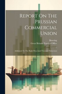 Front cover_Report On The Prussian Commercial Union