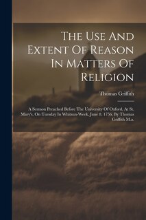 Couverture_The Use And Extent Of Reason In Matters Of Religion