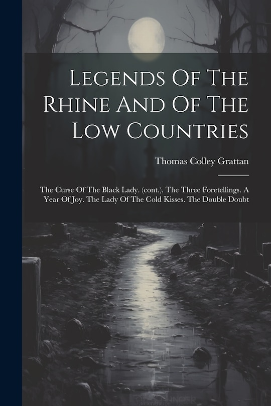Front cover_Legends Of The Rhine And Of The Low Countries