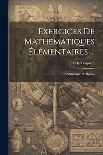 Couverture_Exercices De Mathématiques Élémentaires ...