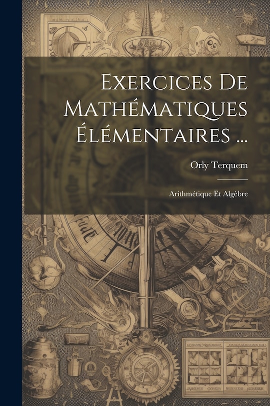 Couverture_Exercices De Mathématiques Élémentaires ...