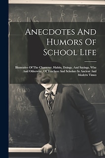 Couverture_Anecdotes And Humors Of School Life
