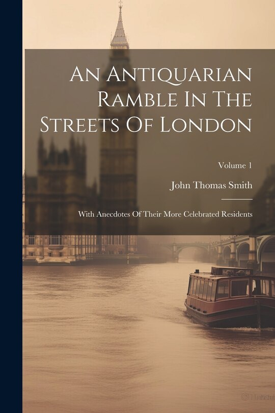 Front cover_An Antiquarian Ramble In The Streets Of London