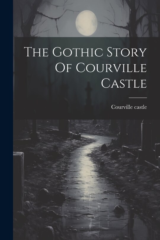 Couverture_The Gothic Story Of Courville Castle
