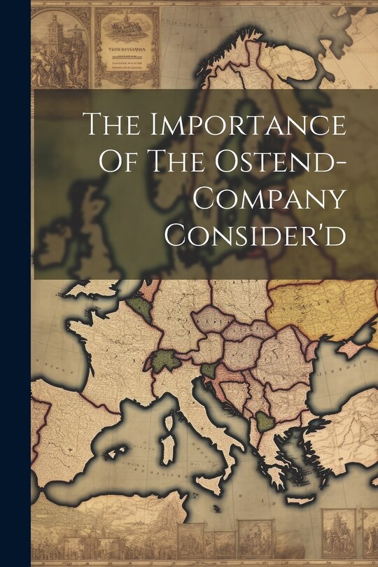 Couverture_The Importance Of The Ostend-company Consider'd