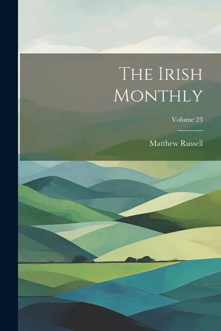 Front cover_The Irish Monthly; Volume 23