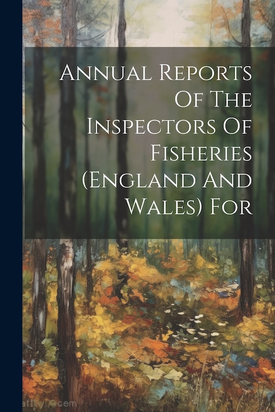 Couverture_Annual Reports Of The Inspectors Of Fisheries (england And Wales) For