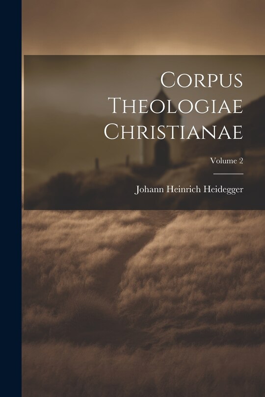 Front cover_Corpus Theologiae Christianae; Volume 2