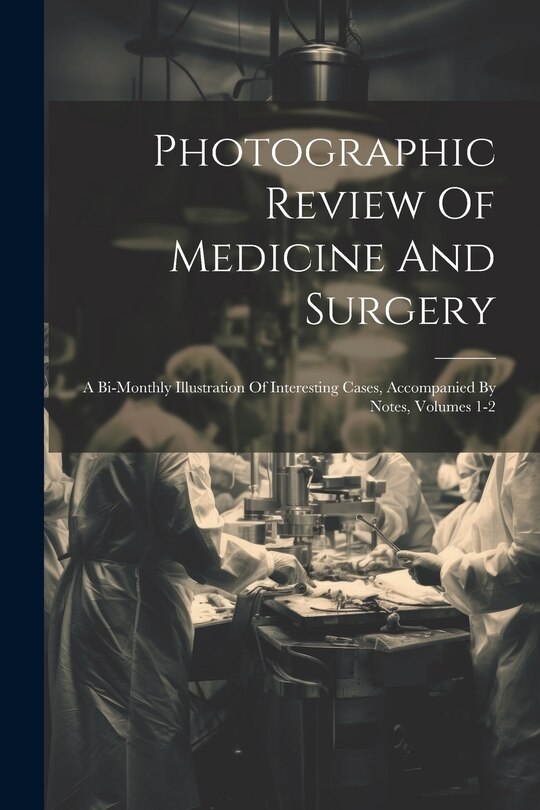 Front cover_Photographic Review Of Medicine And Surgery