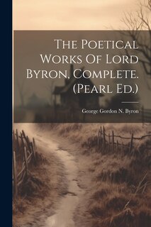 Front cover_The Poetical Works Of Lord Byron, Complete. (pearl Ed.)