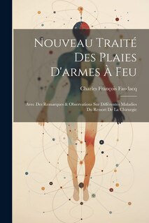Couverture_Nouveau Traité Des Plaies D'armes À Feu