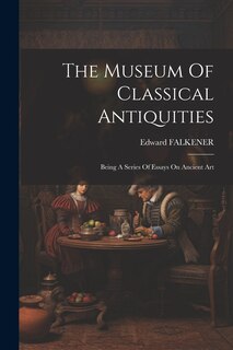 Couverture_The Museum Of Classical Antiquities