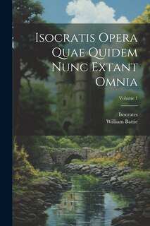 Couverture_Isocratis Opera Quae Quidem Nunc Extant Omnia; Volume 1