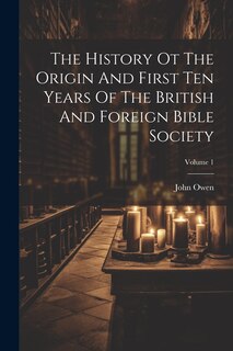 Front cover_The History Ot The Origin And First Ten Years Of The British And Foreign Bible Society; Volume 1