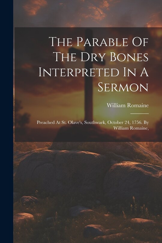 Front cover_The Parable Of The Dry Bones Interpreted In A Sermon