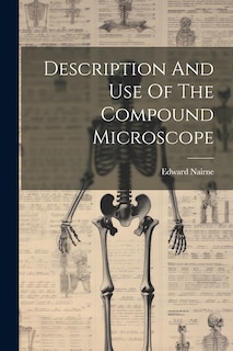 Front cover_Description And Use Of The Compound Microscope